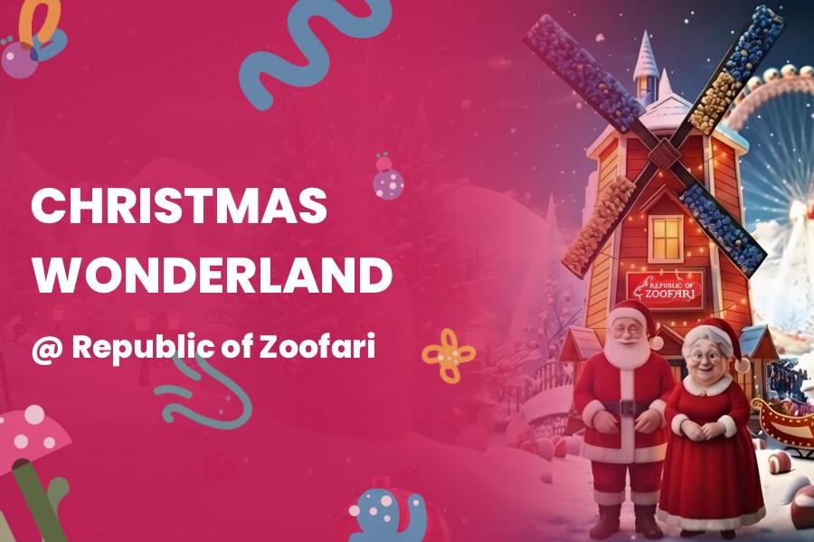 Christmas Wonderland @ Republic of Zoofari 
